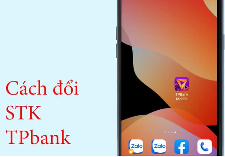 Cách thay đổi số tài khoản mặc định Tpbank